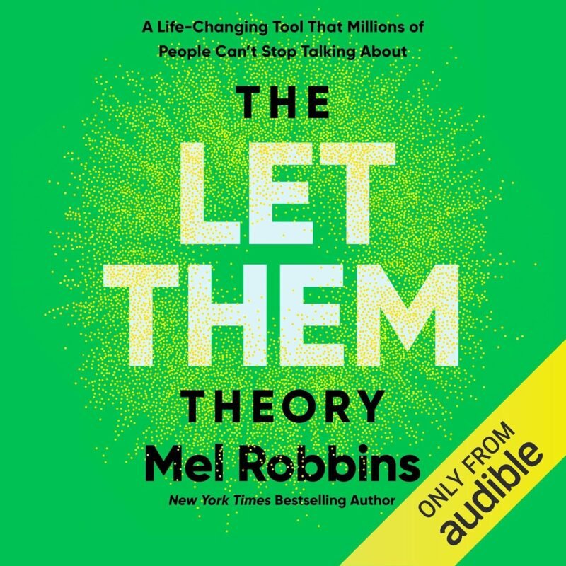 The Let Them Theory: A Life-Changing Tool That Millions of People Can’t Stop Talking About