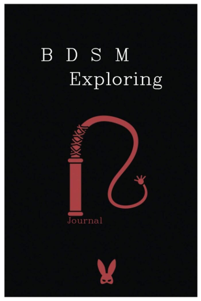 BDSM Exploring Journal : BDSM Exploring Journal, Kink, Fetish, Bondage, For Curious Couple