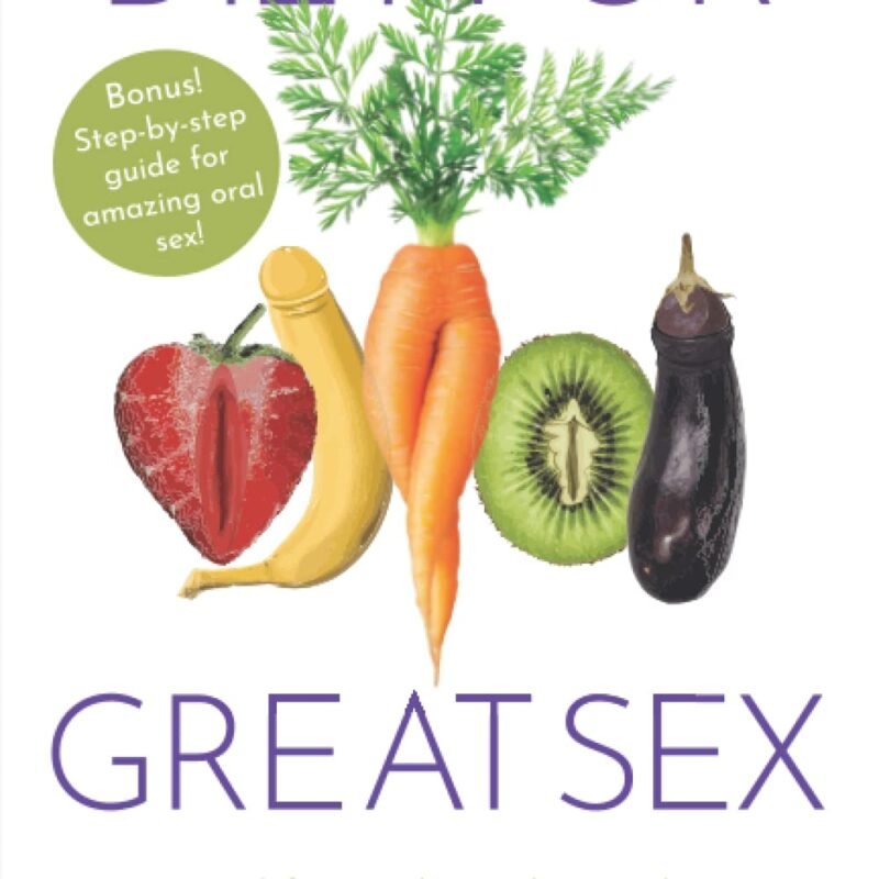 Diet for Great Sex: Food for Male and Female Sexual Health
