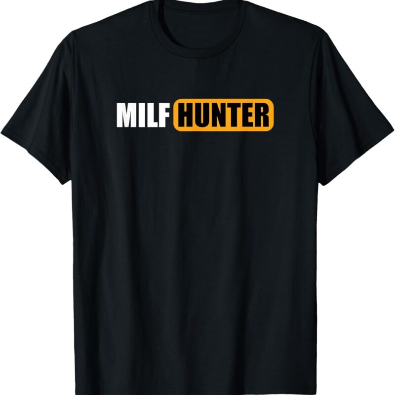 MILF HUNTER erotic gift for Adults Men Porn Sex Gentlemen T-Shirt