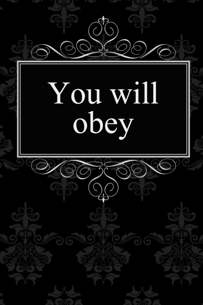 You Will Obey: BDSM journal / 120 dotted pages for note taking, journaling or as diary / 6x9 Composition Book / Submissive journaling (Kinky Notebooks)