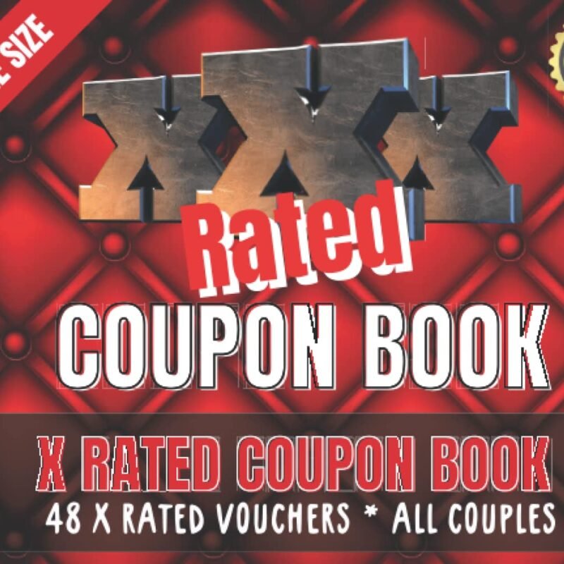 XXX Rated Coupon Book: X Rated Coupon Book For All Adult Couples, Racy Coupon Book, Kinky Valentines Day Gift
