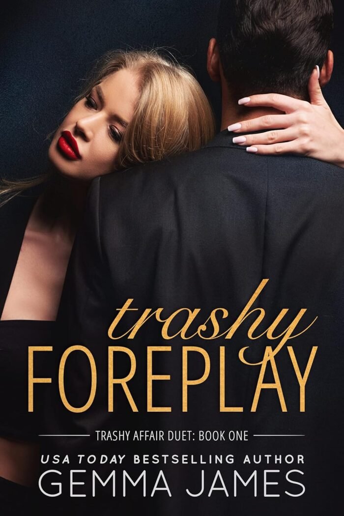 Trashy Foreplay: A Forbidden Romance (Trashy Affair Book 1)