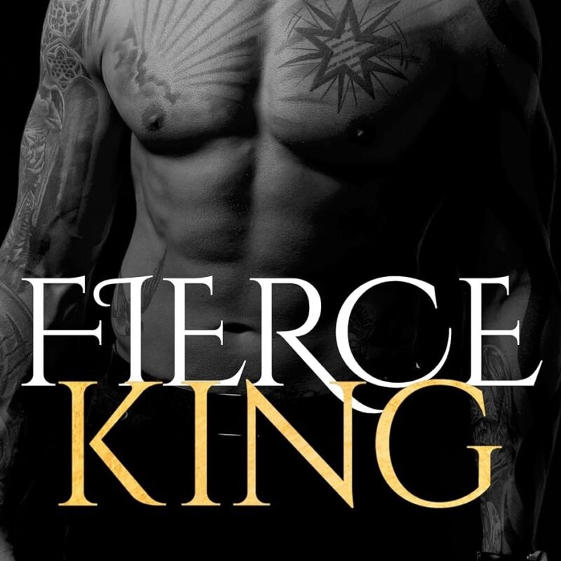 Fierce King: An Enemies to Lovers Romance (L.A. Ruthless Series Book 1)