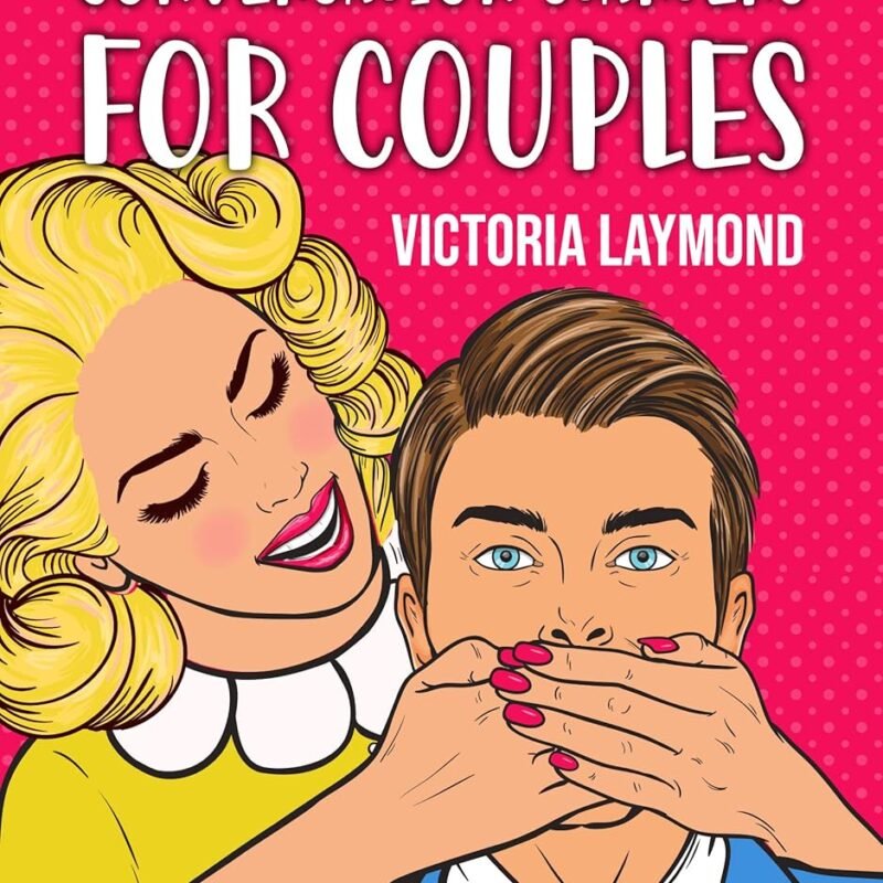 110 Questions Conversation Starters for Couples (Love and Relationships Book 2)