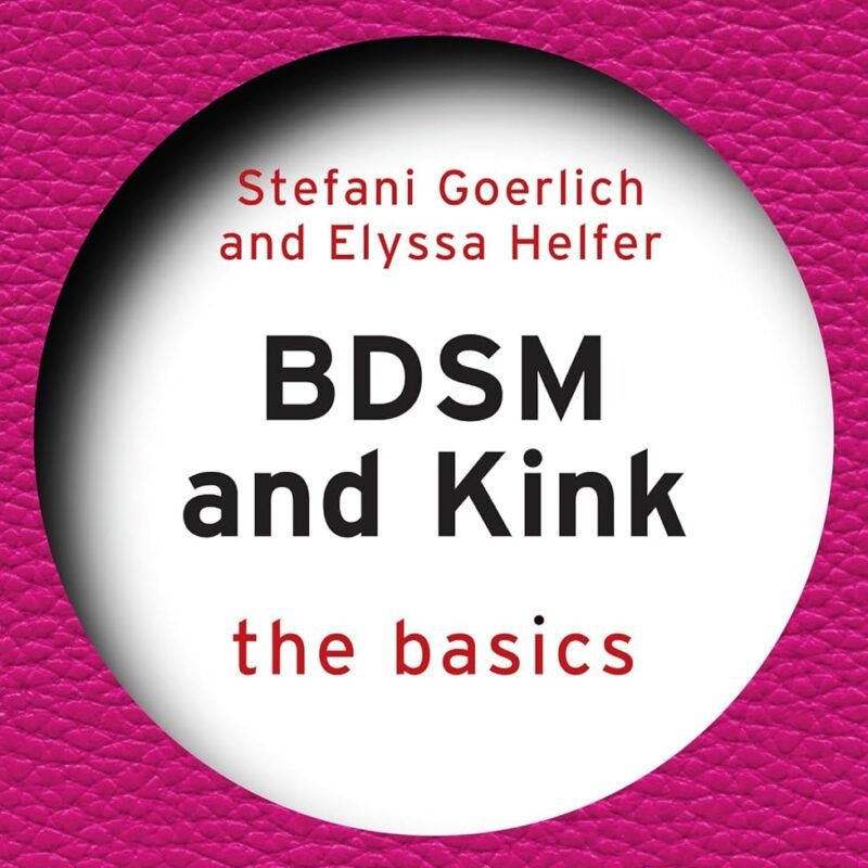 BDSM and Kink (The Basics)
