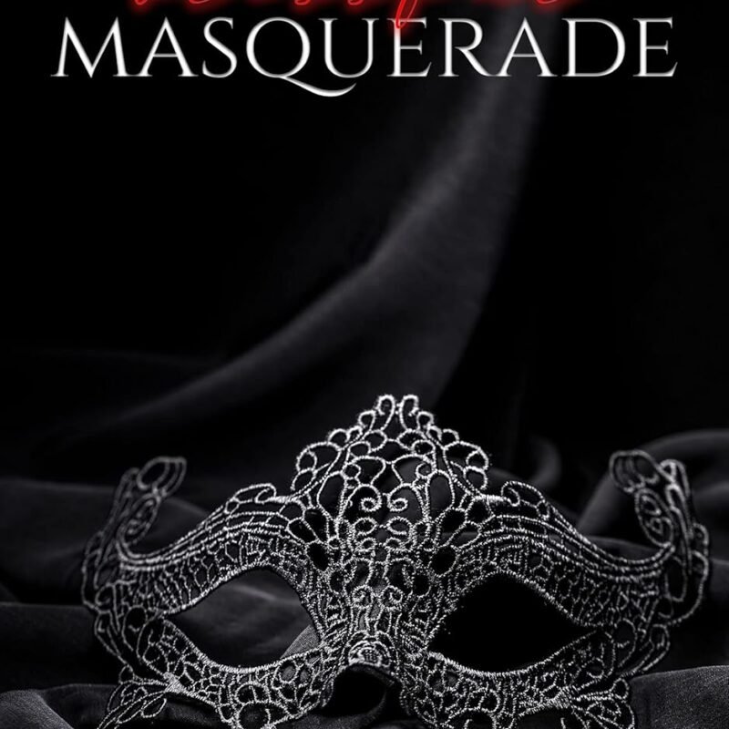 Blissful Masquerade: A Dark Why Choose Romance (Ruthless Desires Book 1)