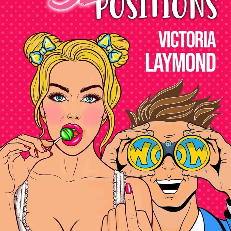 The Sex Positions: Improve and Spice up Your Life, Reduce Stress and Lose Weight with the Sex Positions (Love and Relationships Book 1)