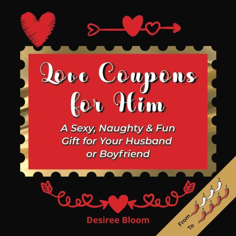 Love Coupons for Him: A Sexy, Naughty & Fun Gift for Your Husband or Boyfriend: The Ultimate Coupon Book with Romantic Adventures, Blank Templates, and a Bonus Sexy Dice Game – Perfect for Valentine’