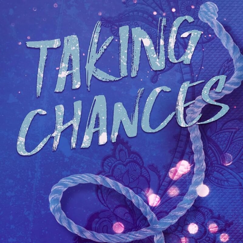 Taking Chances: A Fake Dating, Opposites Attract, Spicy Contemporary Romance (BYC Series Book 3)